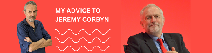 Il mio consiglio a Jeremy Corbyn
